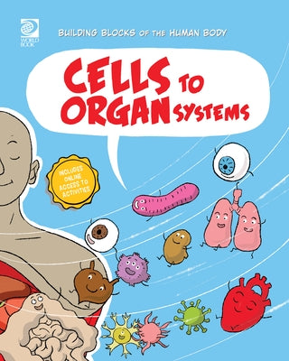 Cells to Organ Systems by Midthun, Joseph