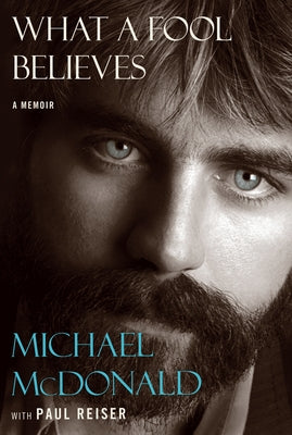 What a Fool Believes: A Memoir by Reiser, Michael