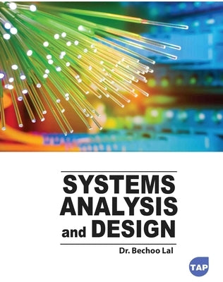 Systems Analysis and Design by Lal, Bechoo