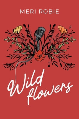 Wild Flowers by Robie, Meri