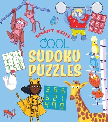 Smart Kids: Cool Sudoku Puzzles: Over 50 Puzzles by Finnegan, Ivy