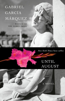 Until August by Garc&#195;&#173;a M&#195;&#161;rquez, Gabriel