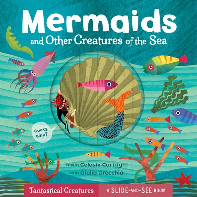 Mermaids and Other Creatures of the Sea by Cortright, Celeste