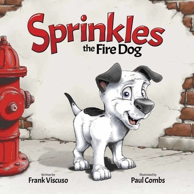 Sprinkles the Fire Dog by Viscuso, Frank