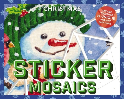 Sticker Mosaics: Christmas: Puzzle Together 12 Unique Holiday Designs by Csotonyi, Julius