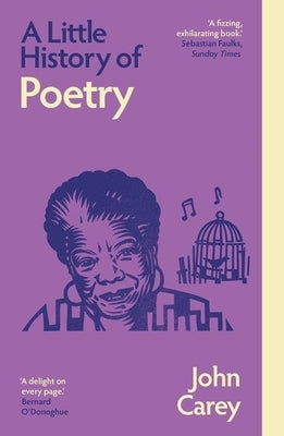 A Little History of Poetry by Carey, John