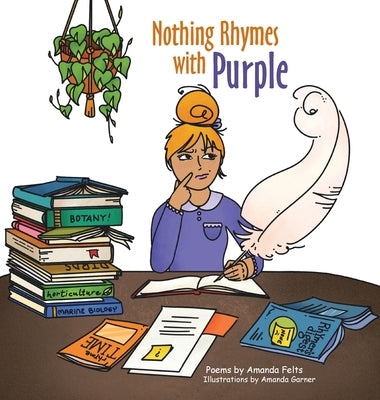 Nothing Rhymes with Purple by Felts, Amanda