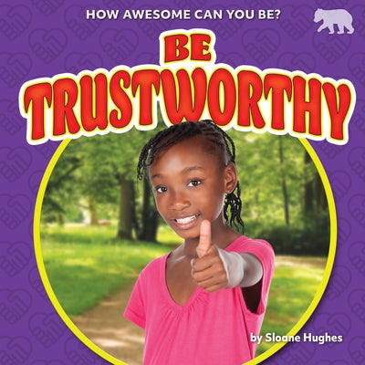 Be Trustworthy by Hughes, Sloane