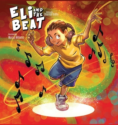 Eli and the Beat by Griffin, Shannon M.