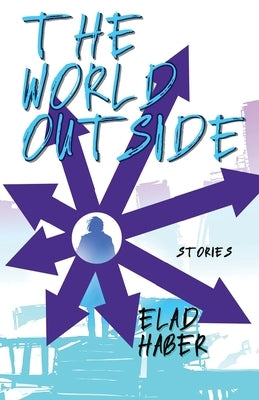 The World Outside by Haber, Elad