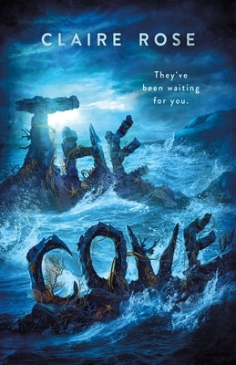 The Cove by Rose, Claire