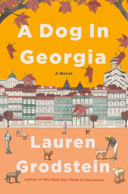 A Dog in Georgia by Grodstein, Lauren