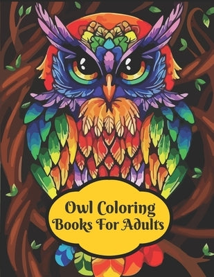 owl coloring books for adults: An Adult Coloring Book with Fun Owl Designs Fun and Easy Coloring Pages by Press House, Masab