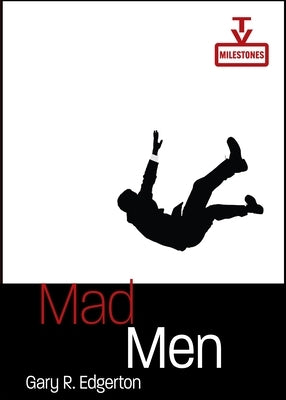 Mad Men by Edgerton, Gary R.