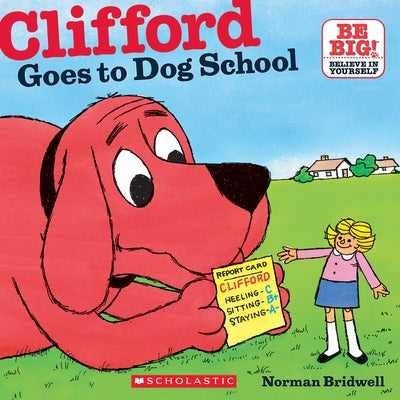 Clifford Goes to Dog School by Bridwell, Norman