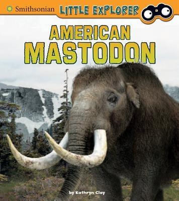 American Mastodon by Clay, Kathryn