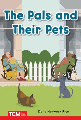 The Pals and Their Pets: Prek/K: Book 29 by Herweck Rice, Dona