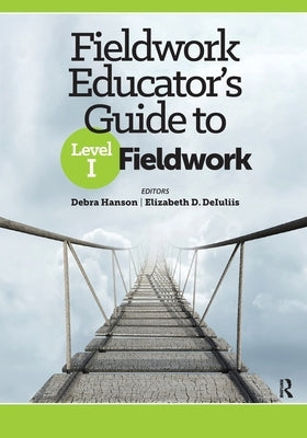 Fieldwork Educator's Guide to Level I Fieldwork by Hanson, Debra