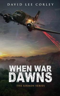 When War Dawns by Corley, David Lee