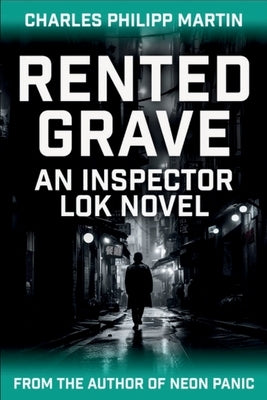 Rented Grave: An Inspector Lok Novel by Martin, Charles Philipp