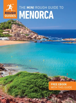 The Mini Rough Guide to Menorca (Travel Guide with Free Ebook) by Guides, Rough