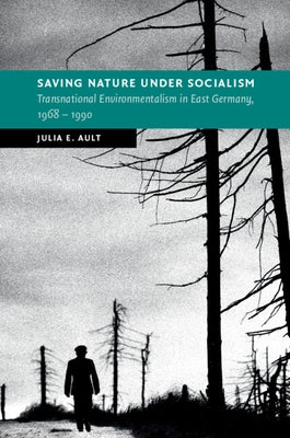 Saving Nature Under Socialism by Ault, Julia E.
