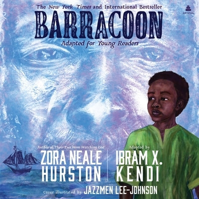 Barracoon: Adapted for Young Readers: The Story of the Last Black Cargo by Hurston, Zora Neale