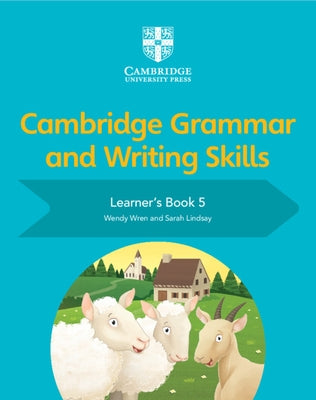 Cambridge Grammar and Writing Skills Learner's Book 5 by Wren, Wendy