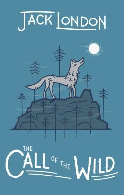 The Call of the Wild by London, Jack