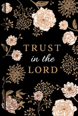 Trust in the Lord by Publications International Ltd