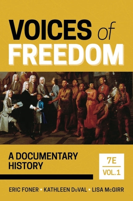 Voices of Freedom: A Documentary History by Foner, Eric