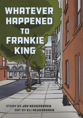 Whatever Happened to Frankie King by Neugeboren, Jay