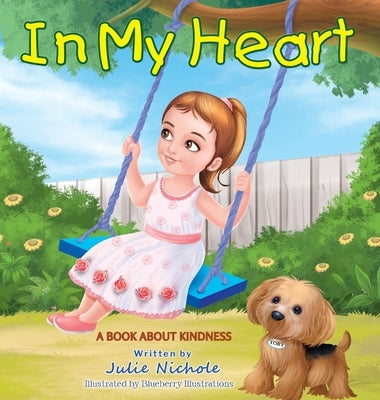 In My Heart - Mom's Choice Awards(R) Gold Recipient by Nichole, Julie