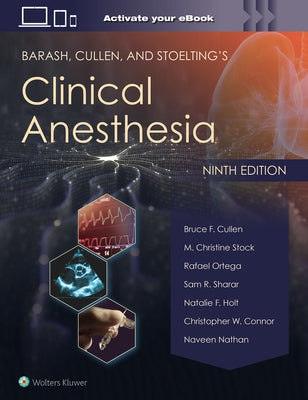 Barash, Cullen, and Stoelting's Clinical Anesthesia: Print + eBook with Multimedia by Cullen, Bruce F.