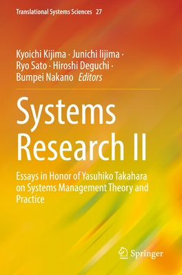 Systems Research II: Essays in Honor of Yasuhiko Takahara on Systems Management Theory and Practice by Kijima, Kyoichi