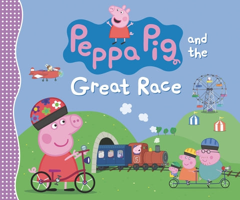 Peppa Pig and the Great Race: (A Story of Teamwork, Determination, and Friendly Competition - Perfect for Toddlers, Preschoolers, and Kids Ages 2-5) by Candlewick Press
