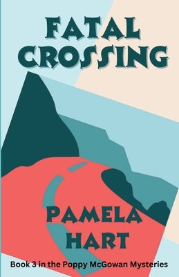 Fatal Crossing by Hart, Pamela