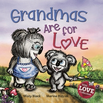 Grandmas Are for Love by Black, Misty