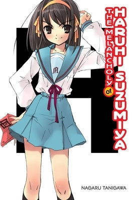The Melancholy of Haruhi Suzumiya (Light Novel): Volume 1 by Tanigawa, Nagaru