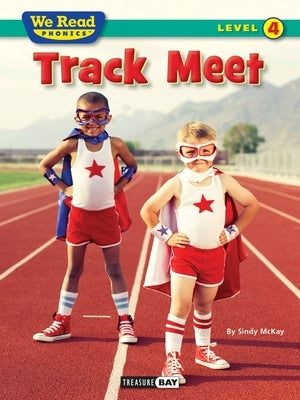 We Read Phonics: Track Meet by McKay, Sindy