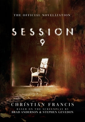 Session 9: The Official Novelization by Francis, Christian