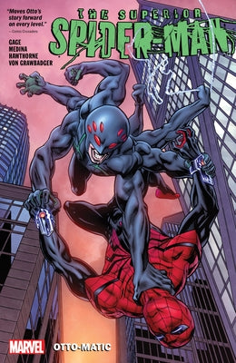 Superior Spider-Man Vol. 2: Otto-Matic by Gage, Christos