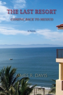 The Last Resort by Davis, James R.
