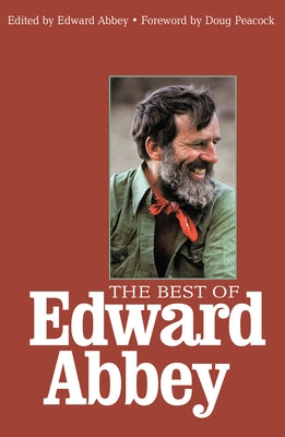 The Best of Edward Abbey by Abbey, Edward