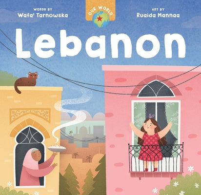 Our World: Lebanon by Tarnowska, Wafa'