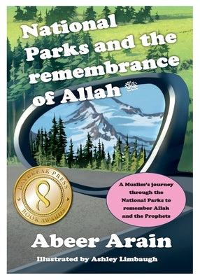 National Parks and the remembrance of Allah: A spiritual journey through the National Parks by Arain, Abeer