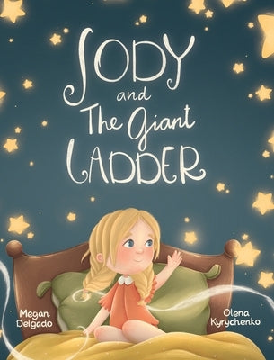 Jody and The Giant Ladder by Delgado, Megan