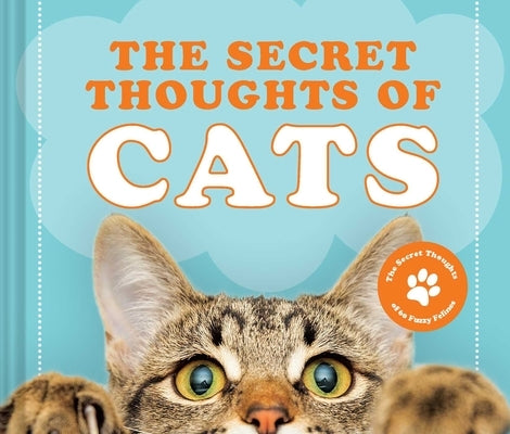 The Secret Thoughts of Cats by Rose, Cj