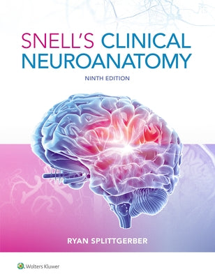 Snell's Clinical Neuroanatomy by Splittgerber, Ryan