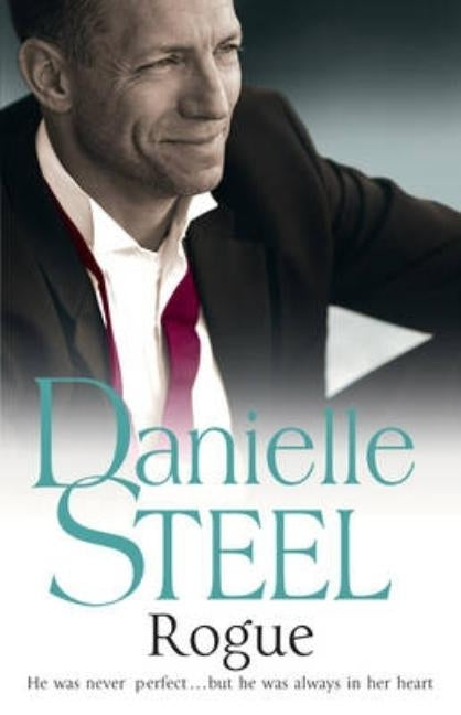 Rogue. Danielle Steel by Steel, Danielle